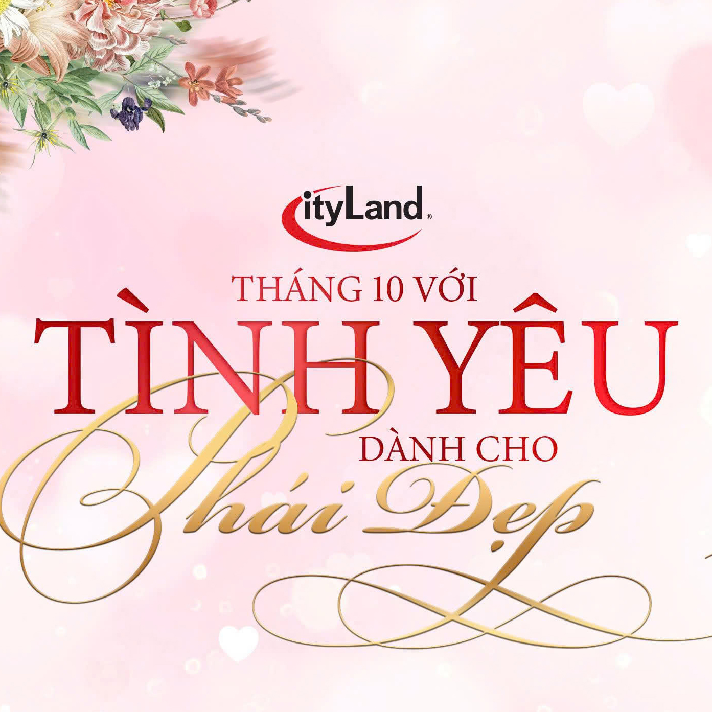 CITYLAND GROUP: THÁNG 10 VỚI TÌNH YÊU DÀNH CHO PHÁI ĐẸP