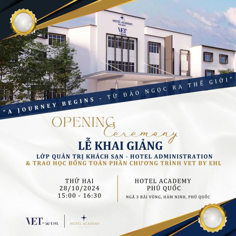 HOTEL ACADEMY VIỆT NAM KHAI GIẢNG LỚP QUẢN TRỊ KHÁCH SẠN & TRAO HỌC BỔNG TOÀN PHẦN VET BY EHL