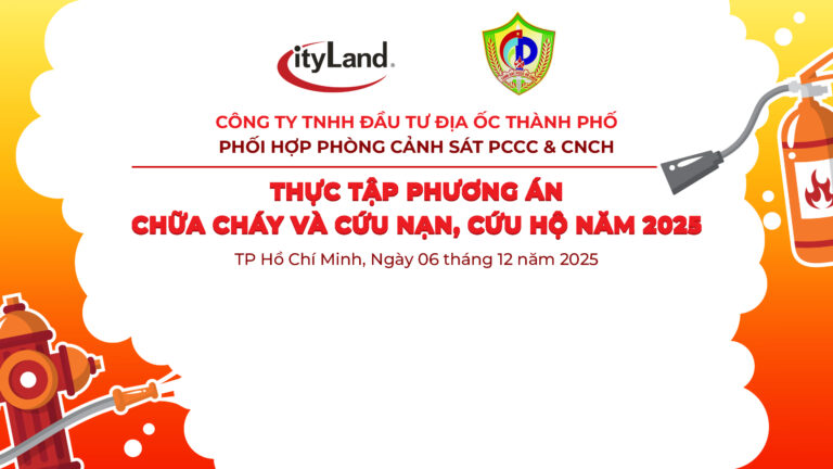 CITYLAND TỔ CHỨC HUẤN LUYỆN & DIỄN TẬP PHƯƠNG ÁN CHỮA CHÁY – CỨU NẠN CỨU HỘ 2025